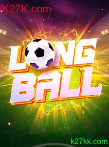 LongBall: O Novo Fenômeno dos Jogos com K27K.com